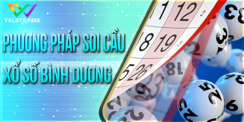 Phương pháp soi cầu Bình Dương đạt hiệu quả cao